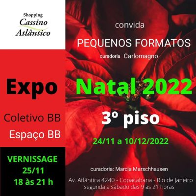 Expo Natal 2022 Cassino Atlantico Curadoria Marcia Marschhause e Carlo Magno